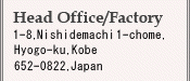 Head Office/Factory@52, Noguchi-cho Sakamoto, Kakogawa, Hyogo Pref. 675-0018, Japan@Phone: 079-424-2990@Fax: 079-426-6202